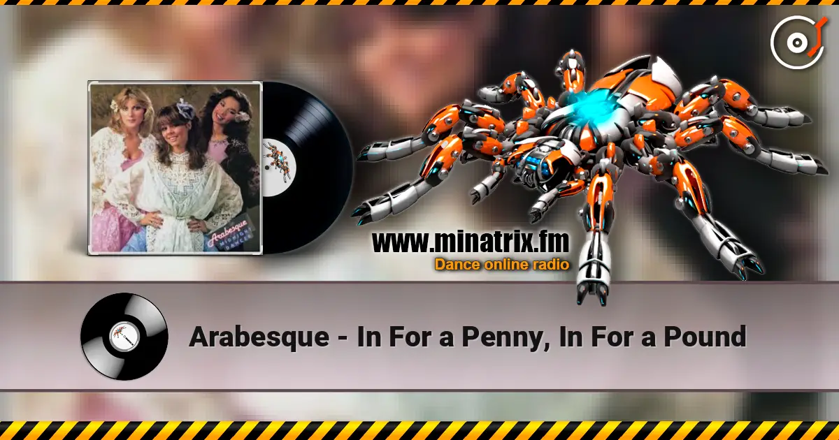 Arabesque - In For a Penny, In For a Pound écouter en ligne en haute qualité | Minatrix.FM