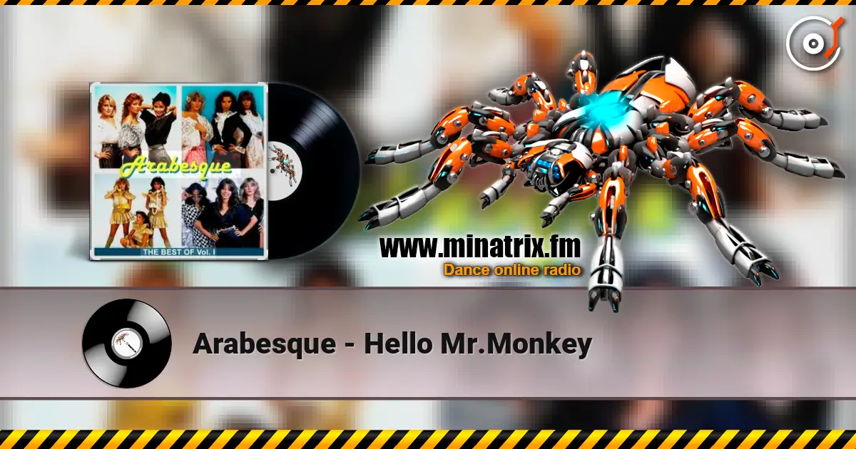 Arabesque - Hello Mr.Monkey écouter en ligne en haute qualité | Minatrix.FM