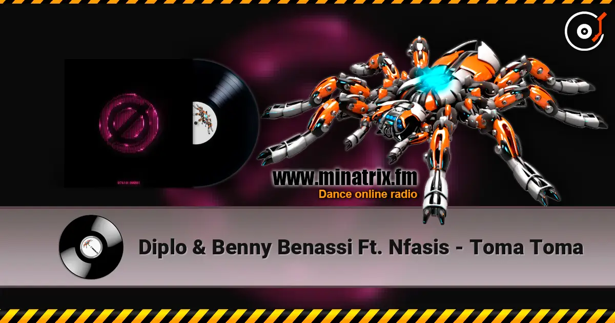 Diplo & Benny Benassi Ft. Nfasis - Toma Toma écouter en ligne en haute qualité | Minatrix.FM