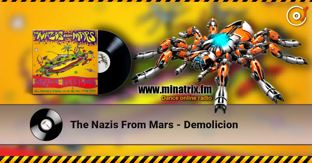 The Nazis From Mars - Demolicion écouter en ligne en haute qualité | Minatrix.FM