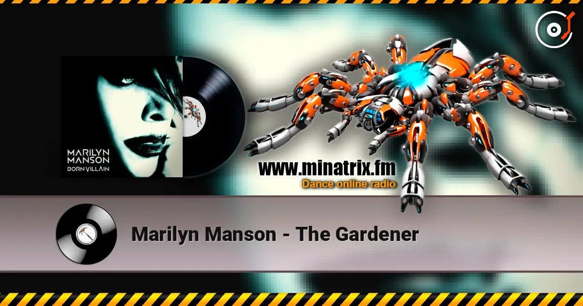 Marilyn Manson - The Gardener écouter en ligne en haute qualité | Minatrix.FM