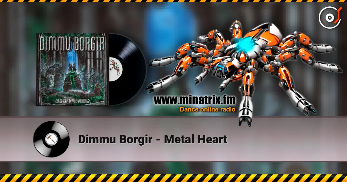 Dimmu Borgir - Metal Heart écouter en ligne en haute qualité | Minatrix.FM