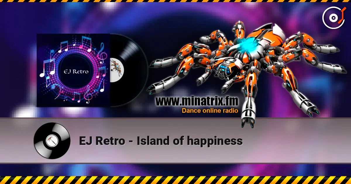 EJ Retro - Island of happiness écouter en ligne en haute qualité | Minatrix.FM