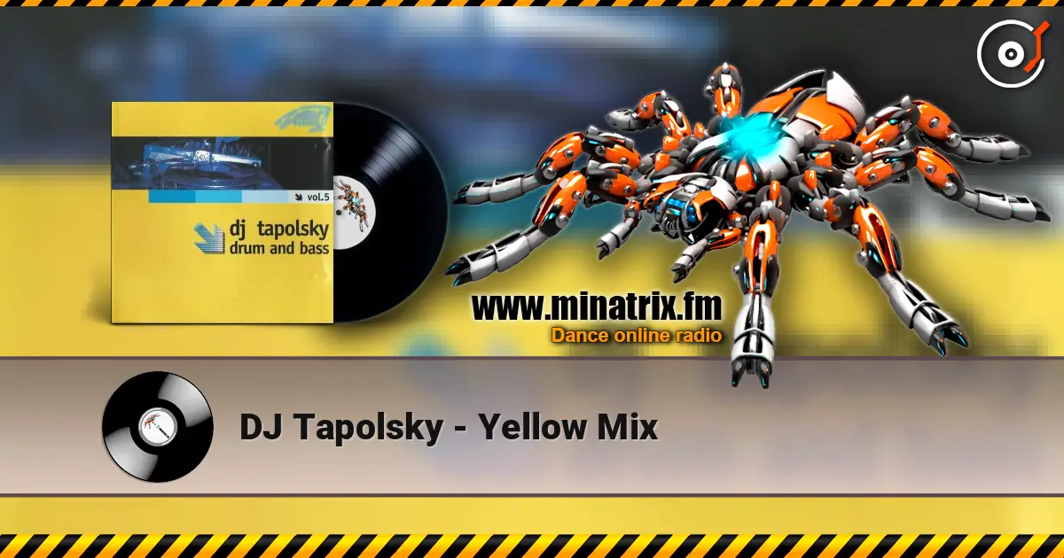 DJ Tapolsky - Yellow Mix écouter en ligne en haute qualité | Minatrix.FM