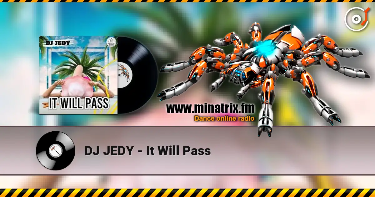 DJ JEDY - It Will Pass écouter en ligne en haute qualité | Minatrix.FM