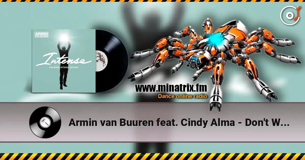 Armin van Buuren feat. Cindy Alma - Don't Want To Fight Love Away (Radio Edit) écouter en ligne en haute qualité | Minatrix.FM
