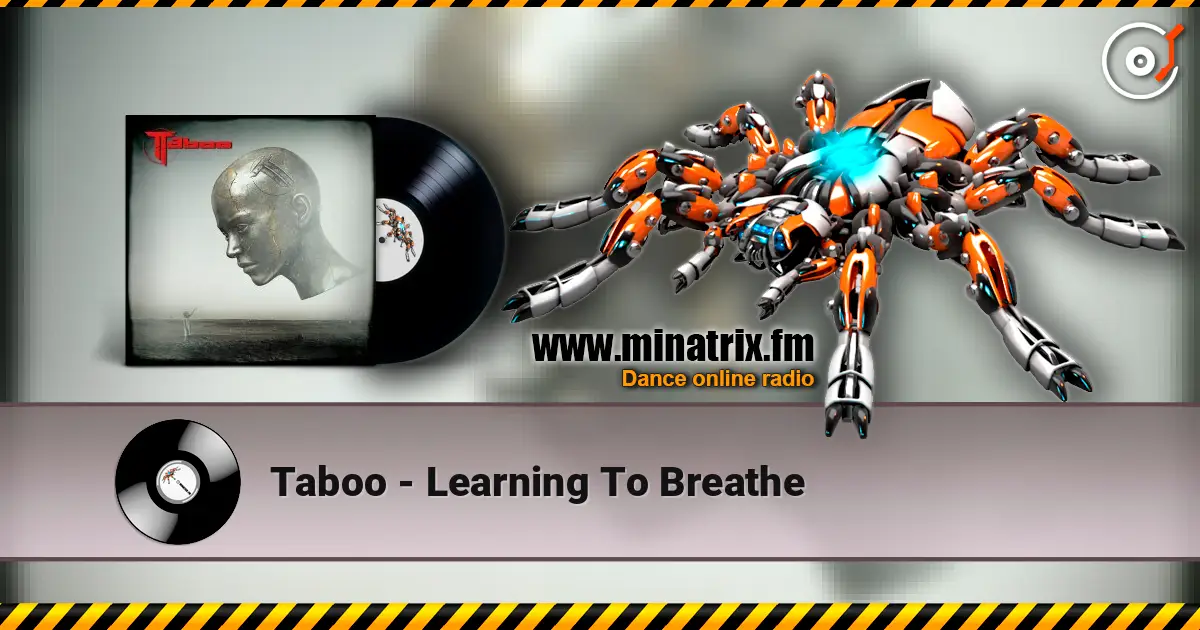 Taboo - Learning To Breathe écouter en ligne en haute qualité | Minatrix.FM