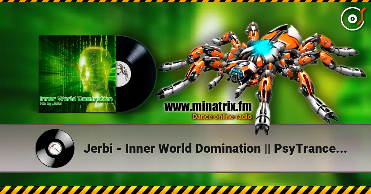 Jerbi - Inner World Domination || PsyTrance Mix écouter en ligne en haute qualité | Minatrix.FM