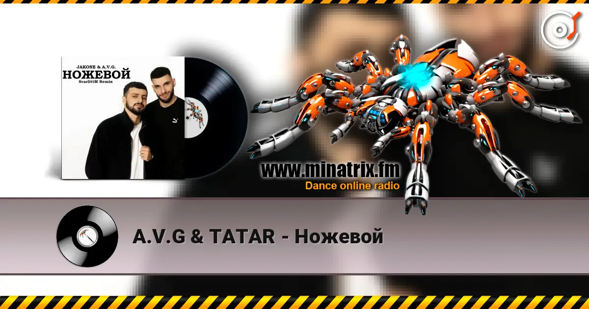A.V.G & TATAR - Ножевой écouter en ligne en haute qualité | Minatrix.FM