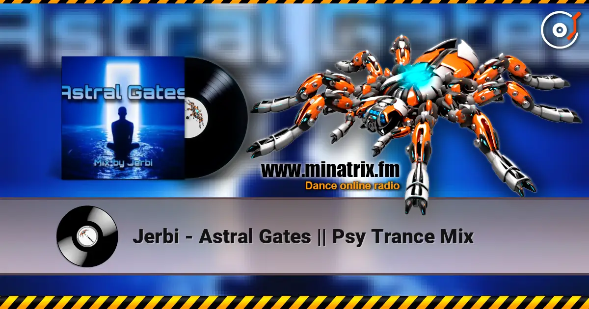 Jerbi - Astral Gates || Psy Trance Mix écouter en ligne en haute qualité | Minatrix.FM