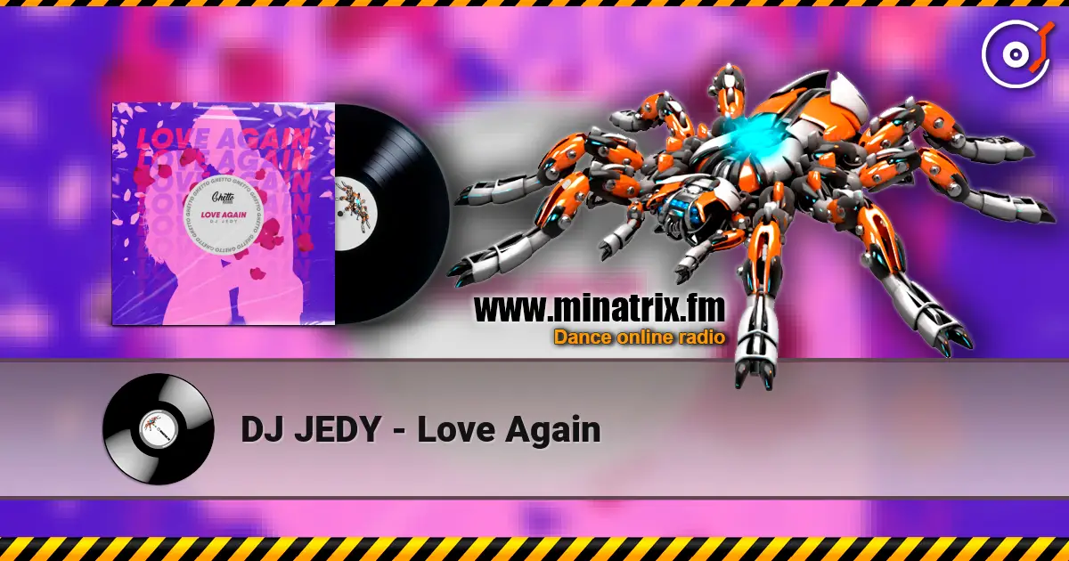 DJ JEDY - Love Again écouter en ligne en haute qualité | Minatrix.FM
