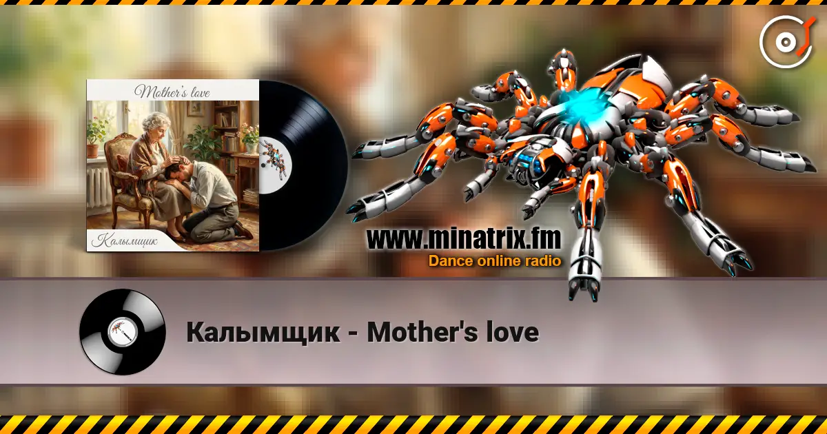 Калымщик - Mother's love écouter en ligne en haute qualité | Minatrix.FM