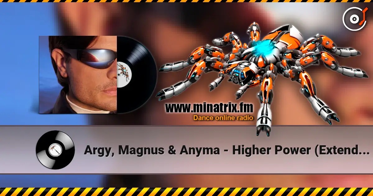 Argy, Magnus & Anyma - Higher Power (Extended Mix) écouter en ligne en haute qualité | Minatrix.FM