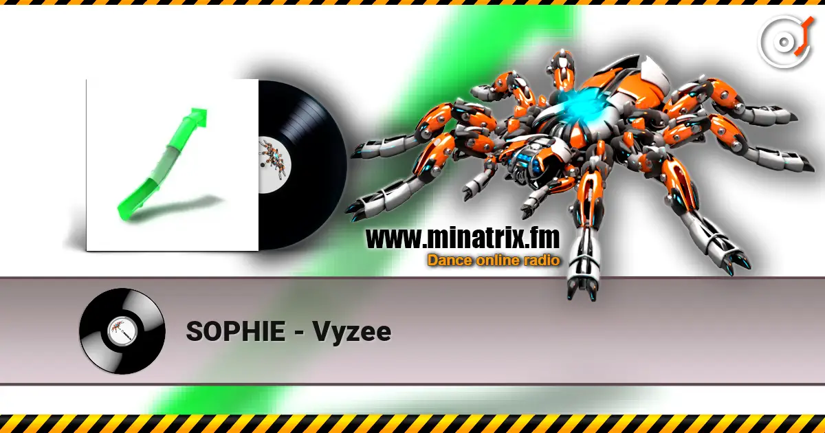 SOPHIE - Vyzee écouter en ligne en haute qualité | Minatrix.FM