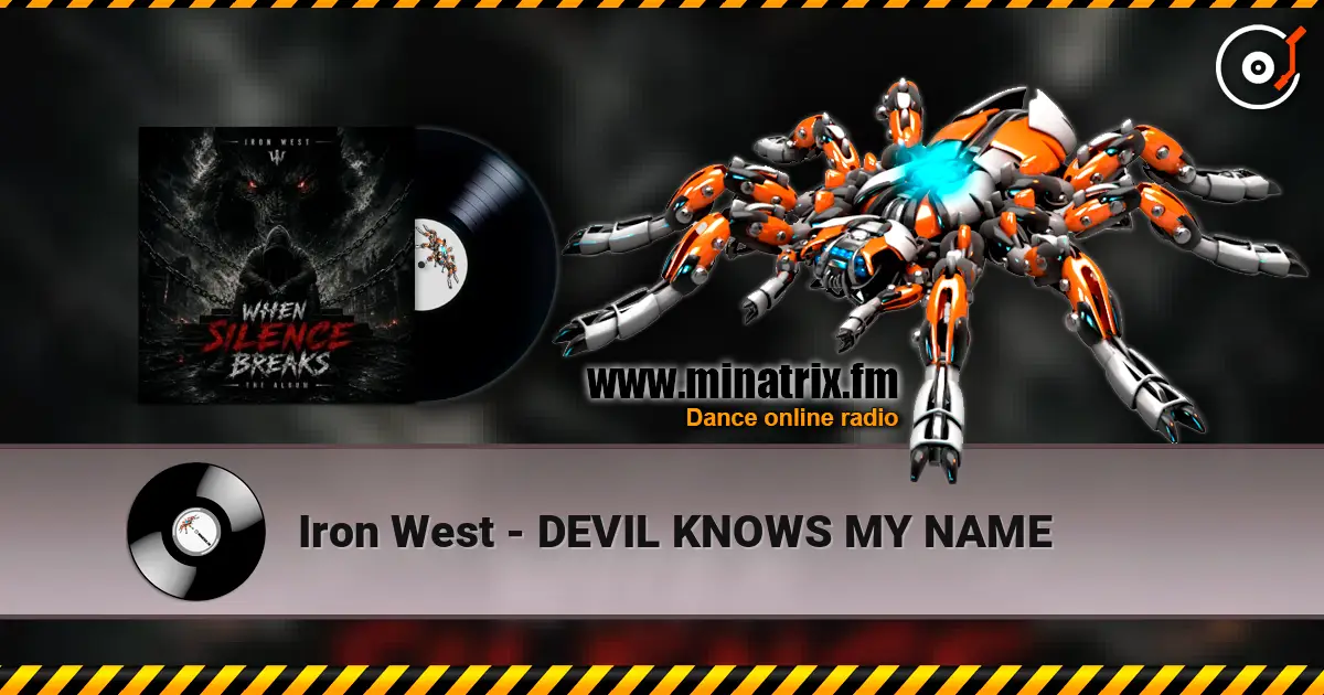 Iron West - DEVIL KNOWS MY NAME écouter en ligne en haute qualité | Minatrix.FM