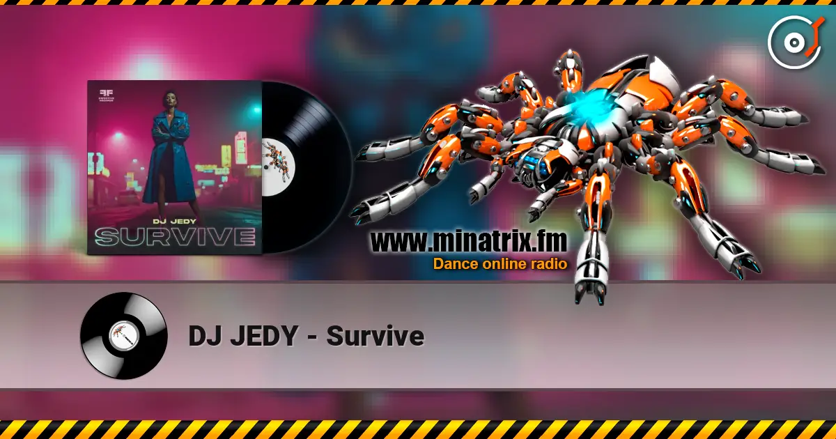 DJ JEDY - Survive écouter en ligne en haute qualité | Minatrix.FM