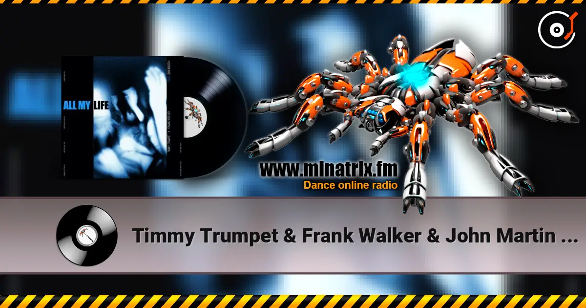Timmy Trumpet & Frank Walker & John Martin - All My Life écouter en ligne en haute qualité | Minatrix.FM