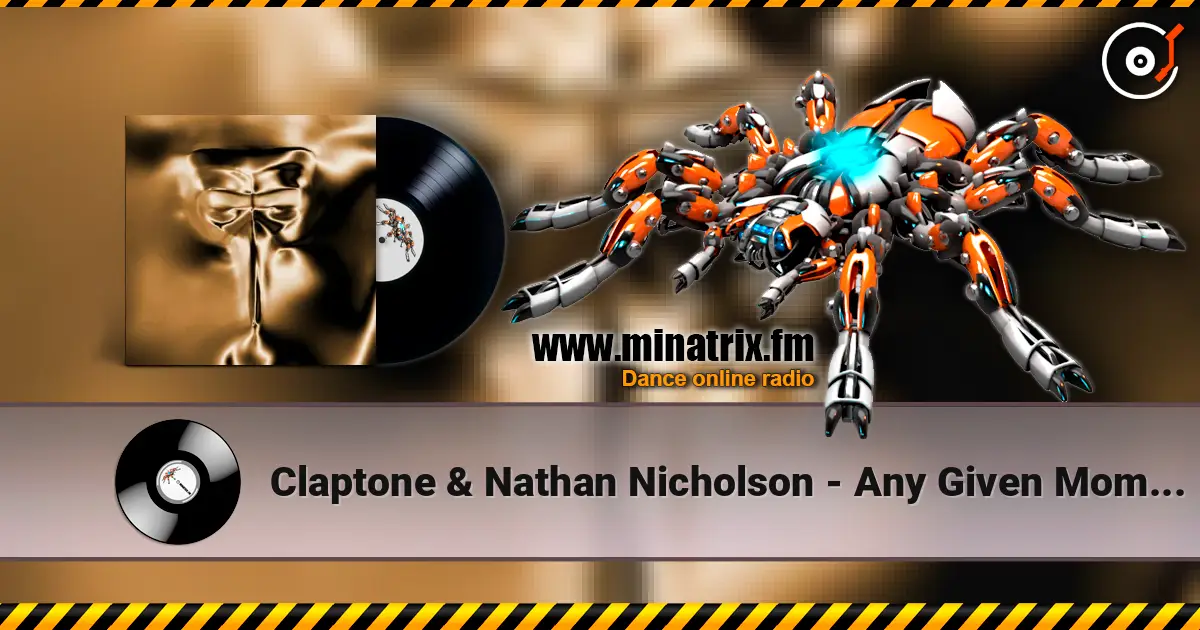 Claptone & Nathan Nicholson - Any Given Moment écouter en ligne en haute qualité | Minatrix.FM