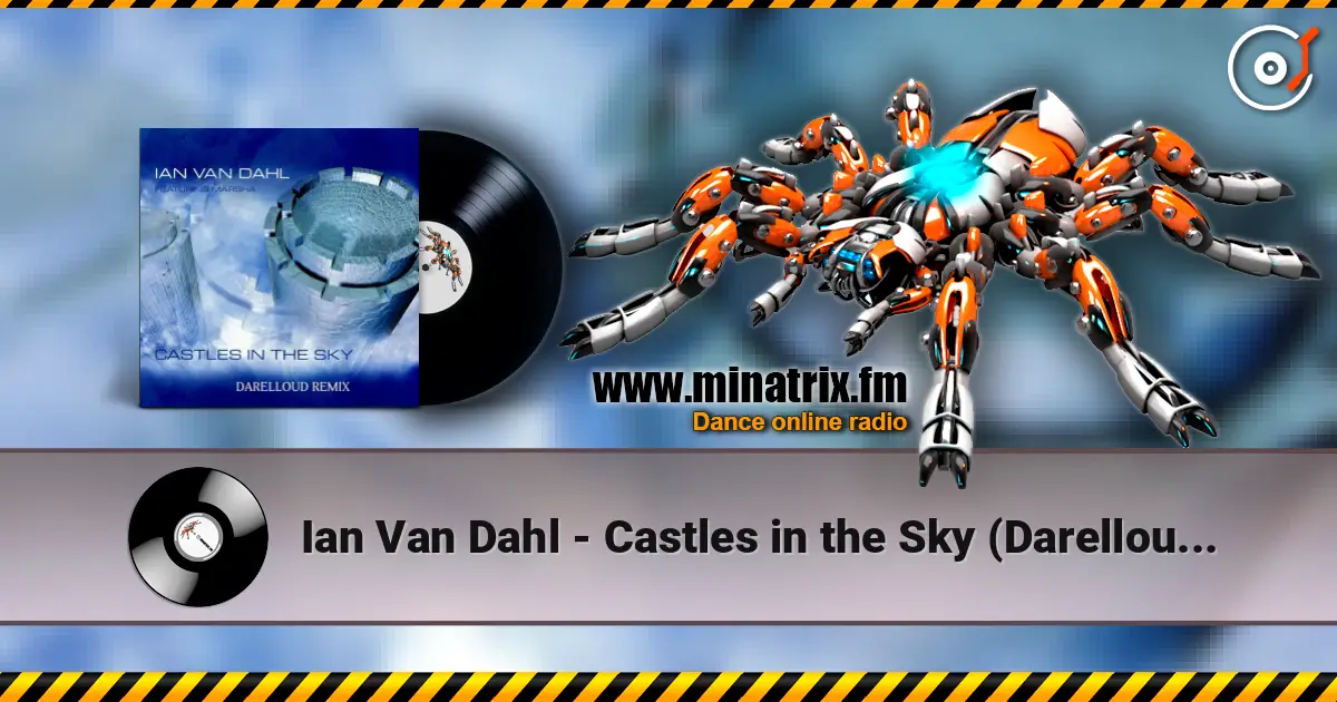 Ian Van Dahl - Castles in the Sky (Darelloud Remix) écouter en ligne en haute qualité | Minatrix.FM