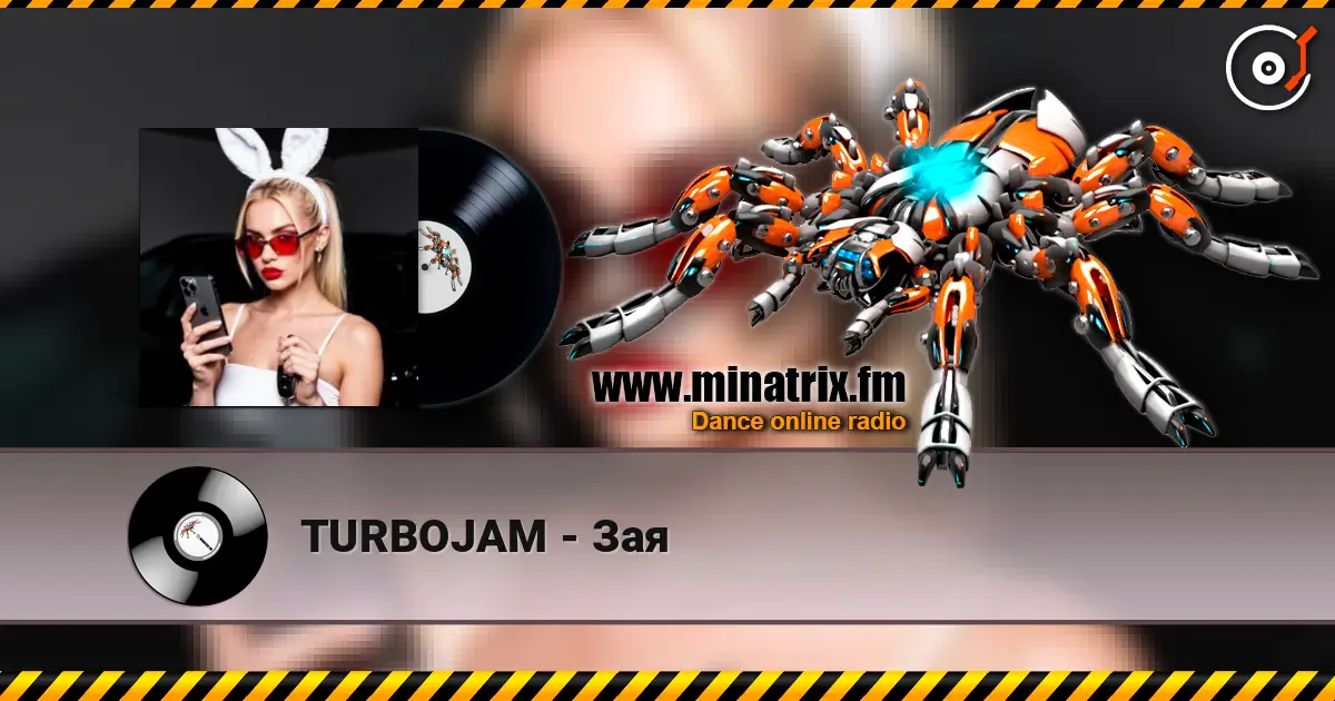 TURBOJAM - Зая écouter en ligne en haute qualité | Minatrix.FM
