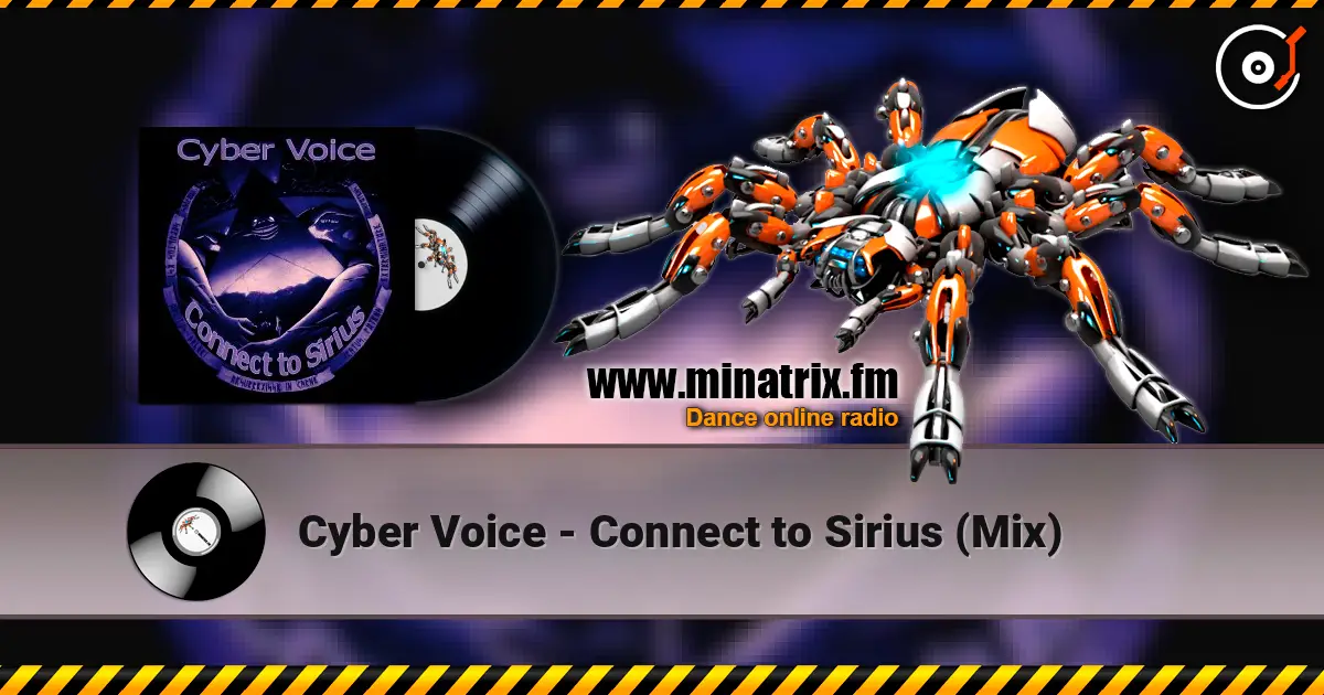 Cyber Voice - Connect to Sirius (Mix) écouter en ligne en haute qualité | Minatrix.FM