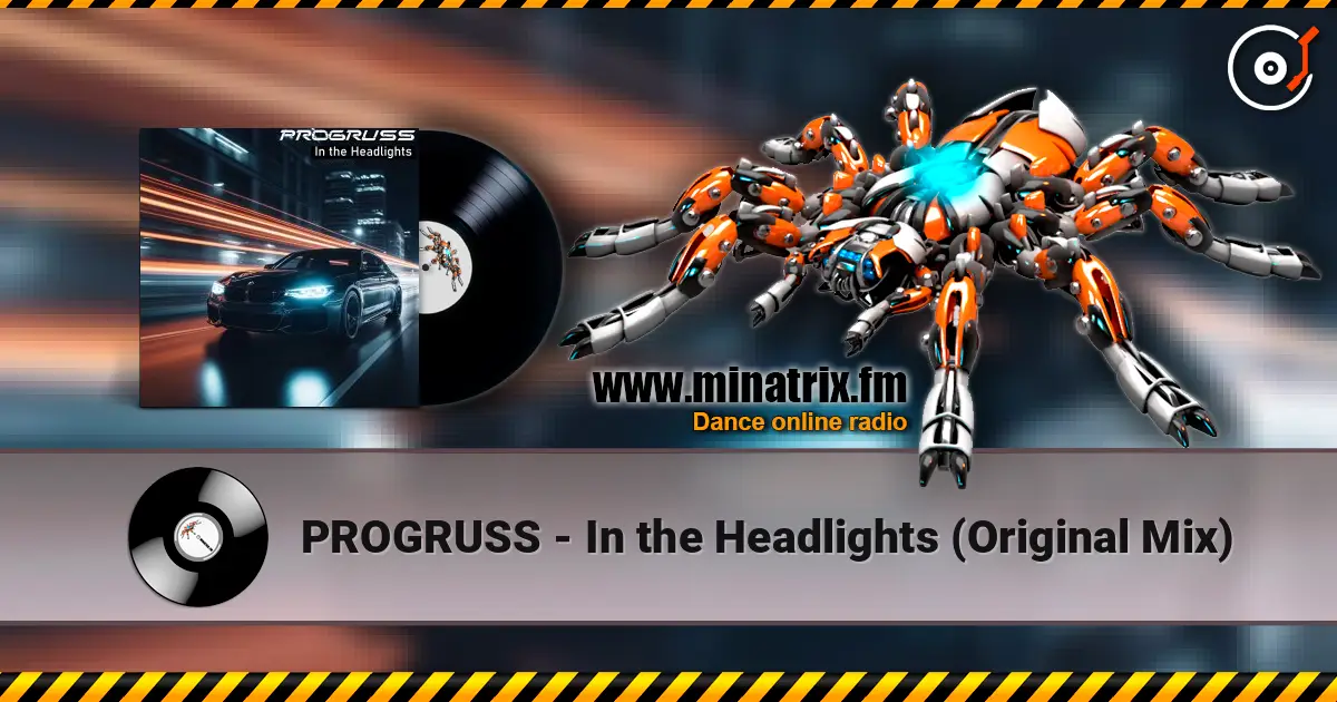 PROGRUSS - In the Headlights (Original Mix) écouter en ligne en haute qualité | Minatrix.FM