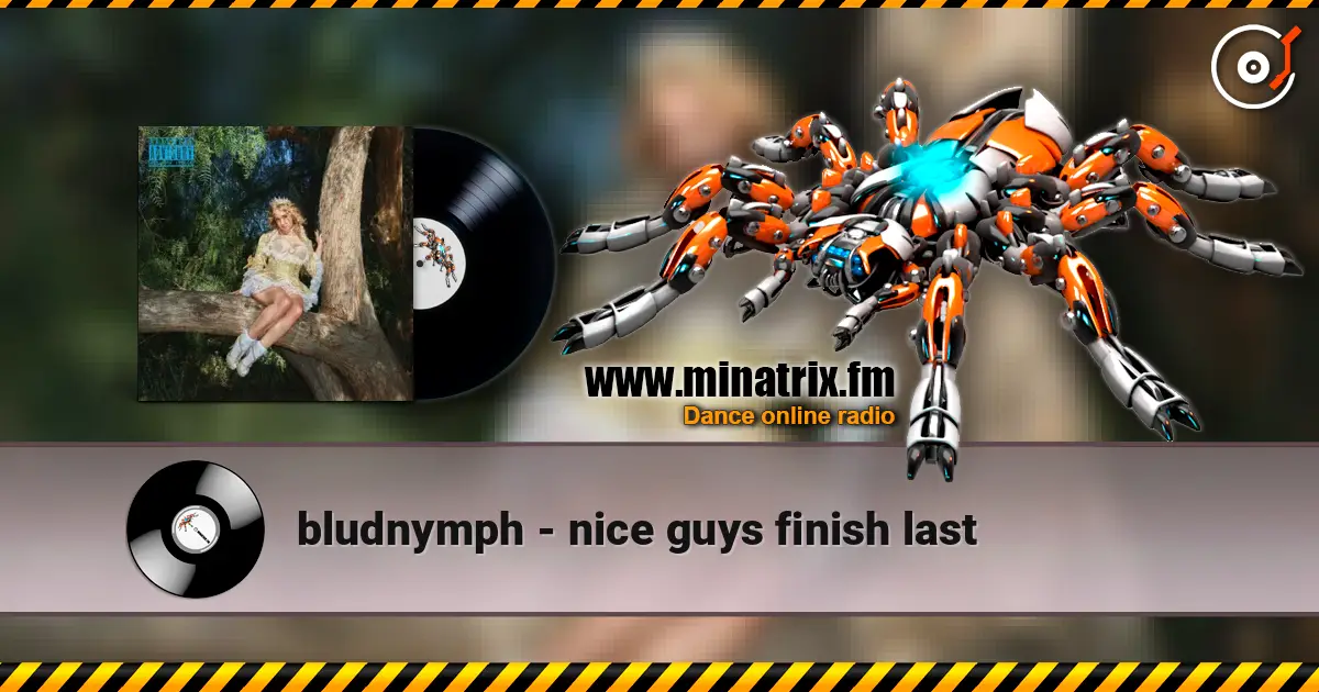 bludnymph - nice guys finish last écouter en ligne en haute qualité | Minatrix.FM