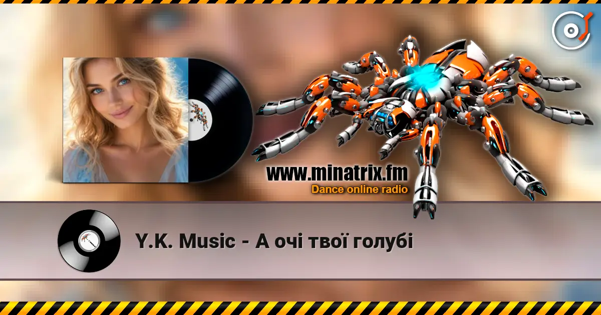 Y.K. Music - А очі твої голубі écouter en ligne en haute qualité | Minatrix.FM