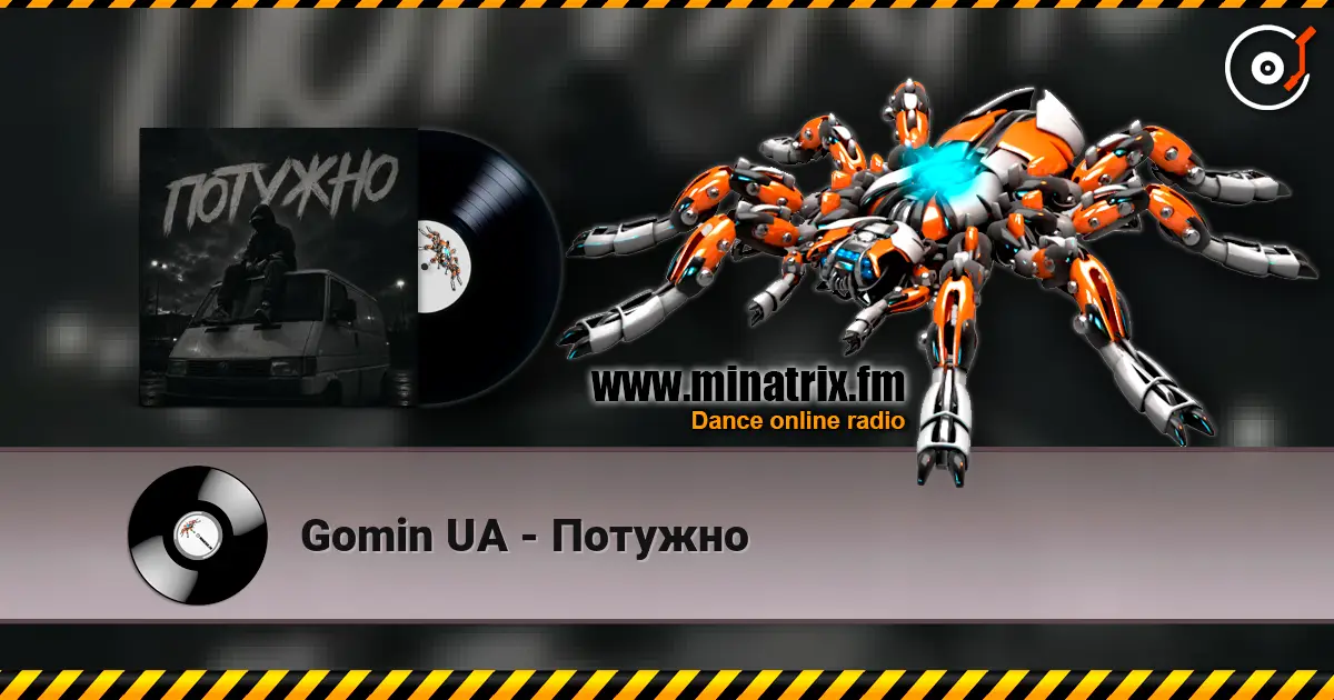 Gomin UA - Потужно écouter en ligne en haute qualité | Minatrix.FM