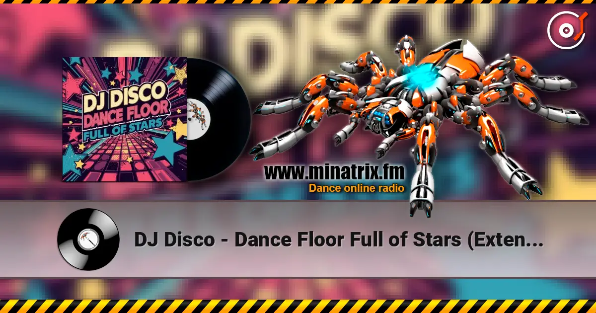 DJ Disco - Dance Floor Full of Stars (Extended Mix) écouter en ligne en haute qualité | Minatrix.FM