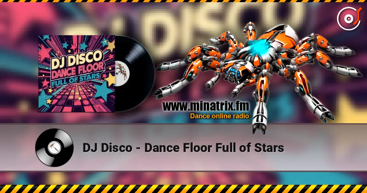 DJ Disco - Dance Floor Full of Stars écouter en ligne en haute qualité | Minatrix.FM