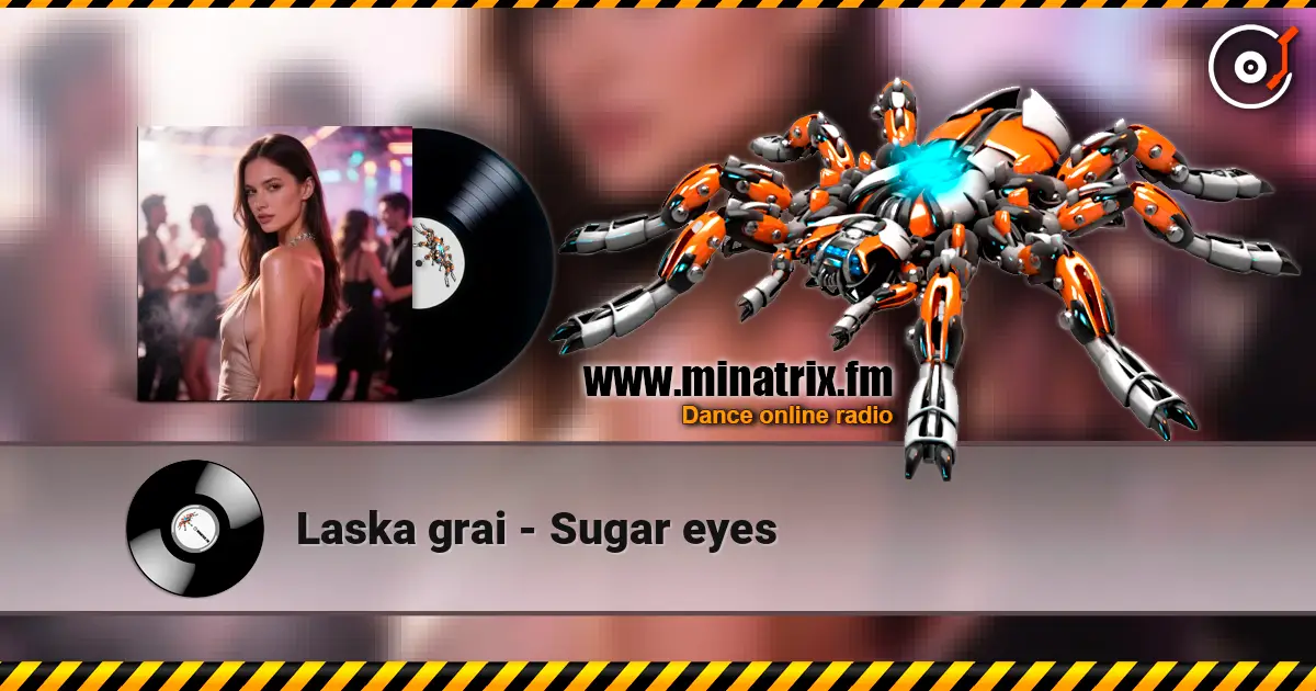 Laska grai - Sugar eyes écouter en ligne en haute qualité | Minatrix.FM