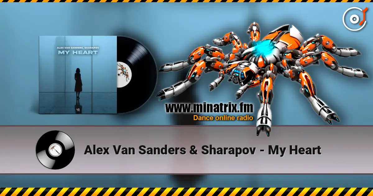 Alex Van Sanders & Sharapov - My Heart écouter en ligne en haute qualité | Minatrix.FM