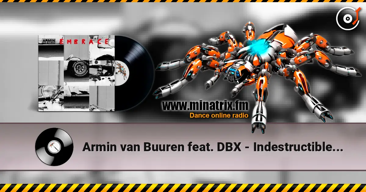 Armin van Buuren feat. DBX - Indestructible (Protoculture Remix) écouter en ligne en haute qualité | Minatrix.FM