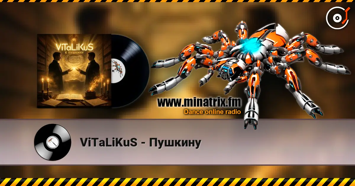 ViTaLiKuS - Пушкину écouter en ligne en haute qualité | Minatrix.FM