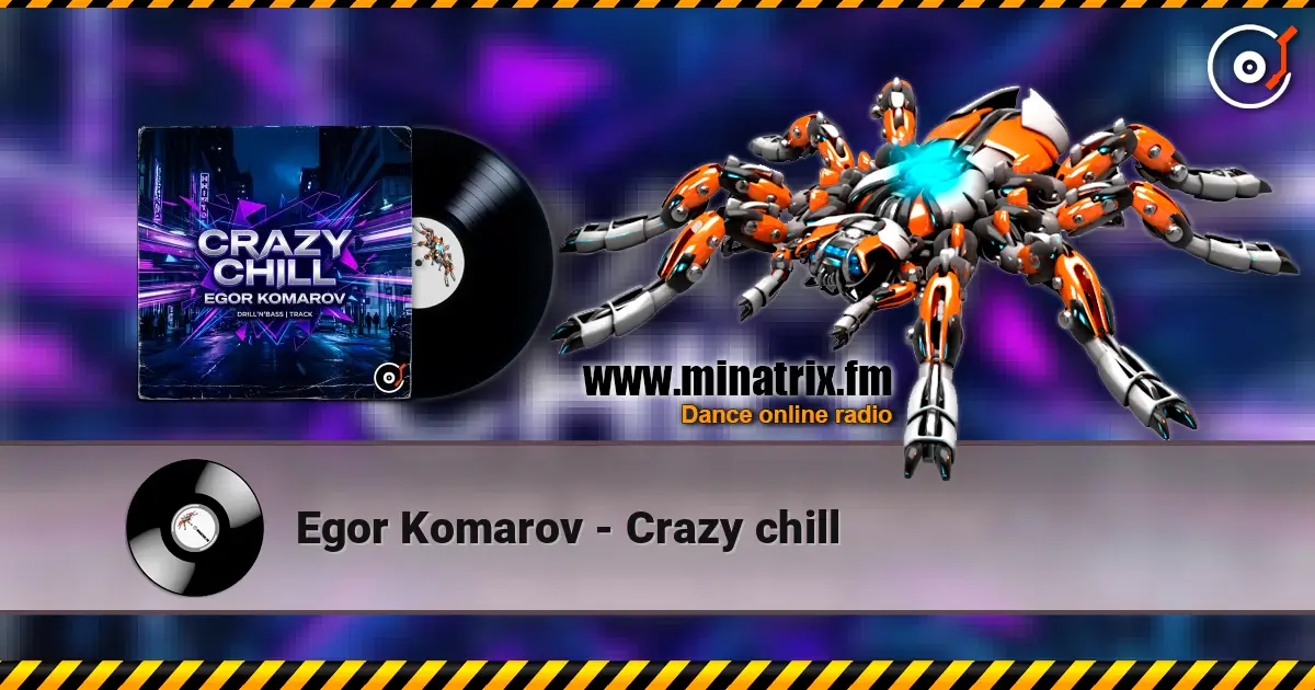 Egor Komarov - Crazy chill écouter en ligne en haute qualité | Minatrix.FM