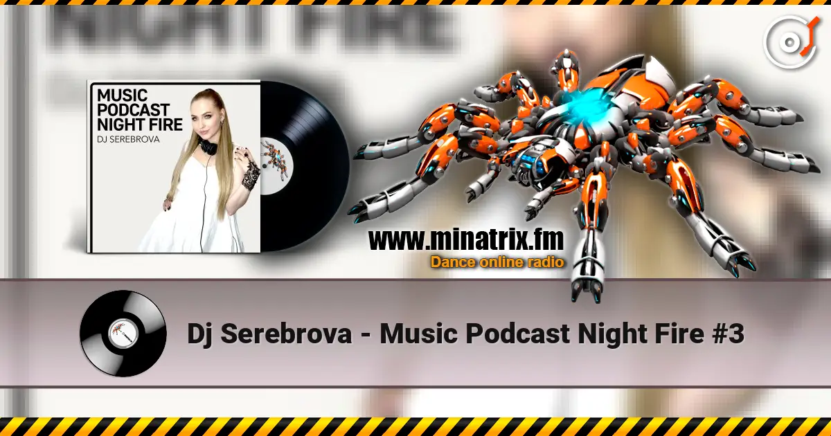 Dj Serebrova - Music Podcast Night Fire #3 écouter en ligne en haute qualité | Minatrix.FM