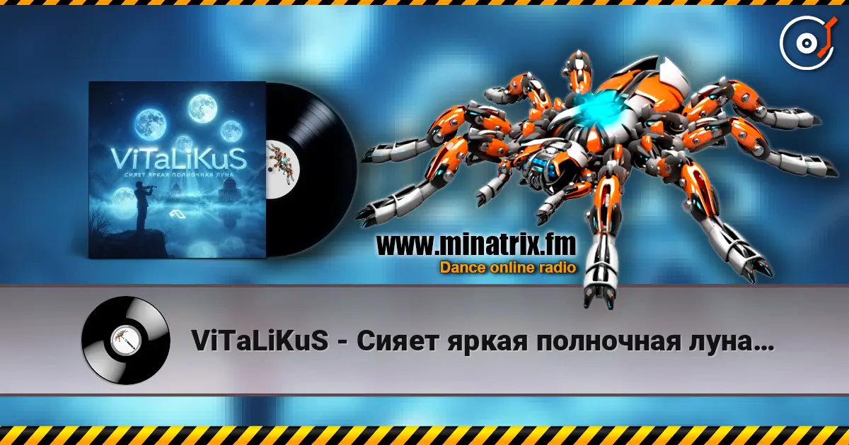 ViTaLiKuS - Сияет яркая полночная луна… écouter en ligne en haute qualité | Minatrix.FM