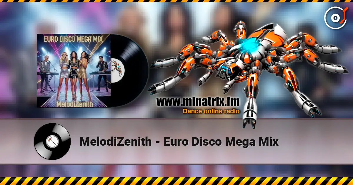 MelodiZenith - Euro Disco Mega Mix écouter en ligne en haute qualité | Minatrix.FM