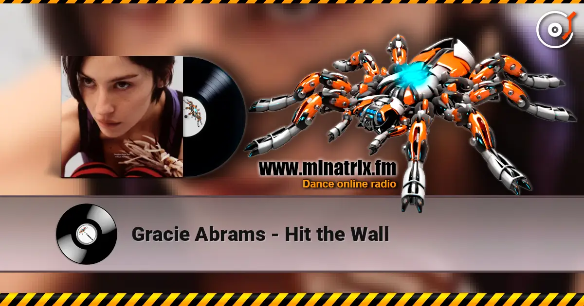 Gracie Abrams - Hit the Wall écouter en ligne en haute qualité | Minatrix.FM