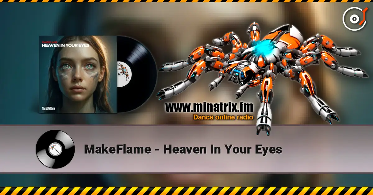 MakeFlame - Heaven In Your Eyes écouter en ligne en haute qualité | Minatrix.FM