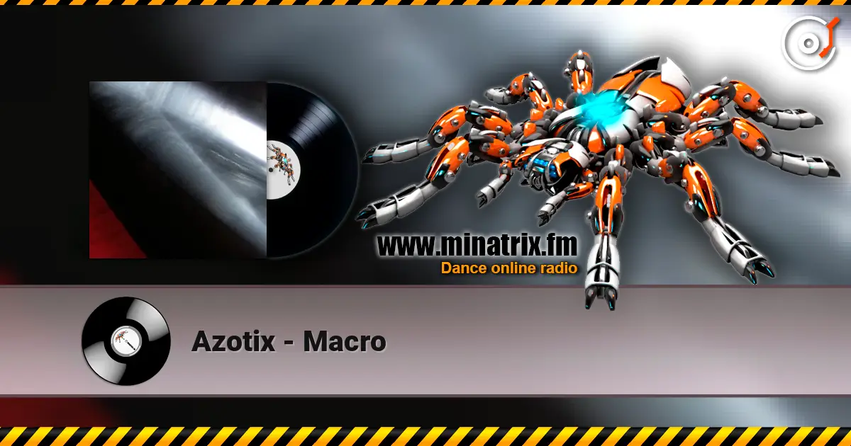 Azotix - Macro écouter en ligne en haute qualité | Minatrix.FM