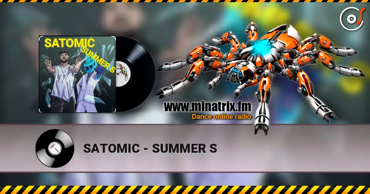 SATOMIC - SUMMER S écouter en ligne en haute qualité | Minatrix.FM