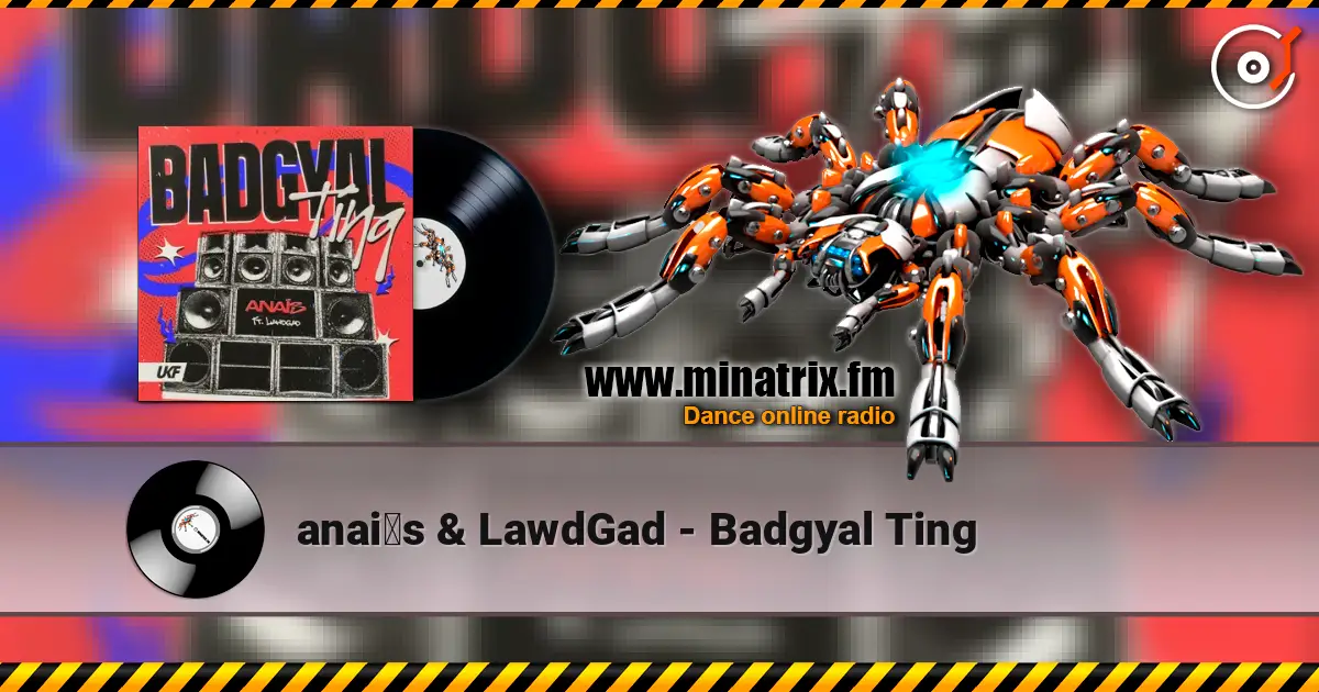 anaïs & LawdGad - Badgyal Ting écouter en ligne en haute qualité | Minatrix.FM