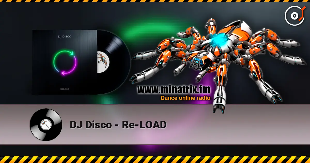 DJ Disco - Re-LOAD écouter en ligne en haute qualité | Minatrix.FM