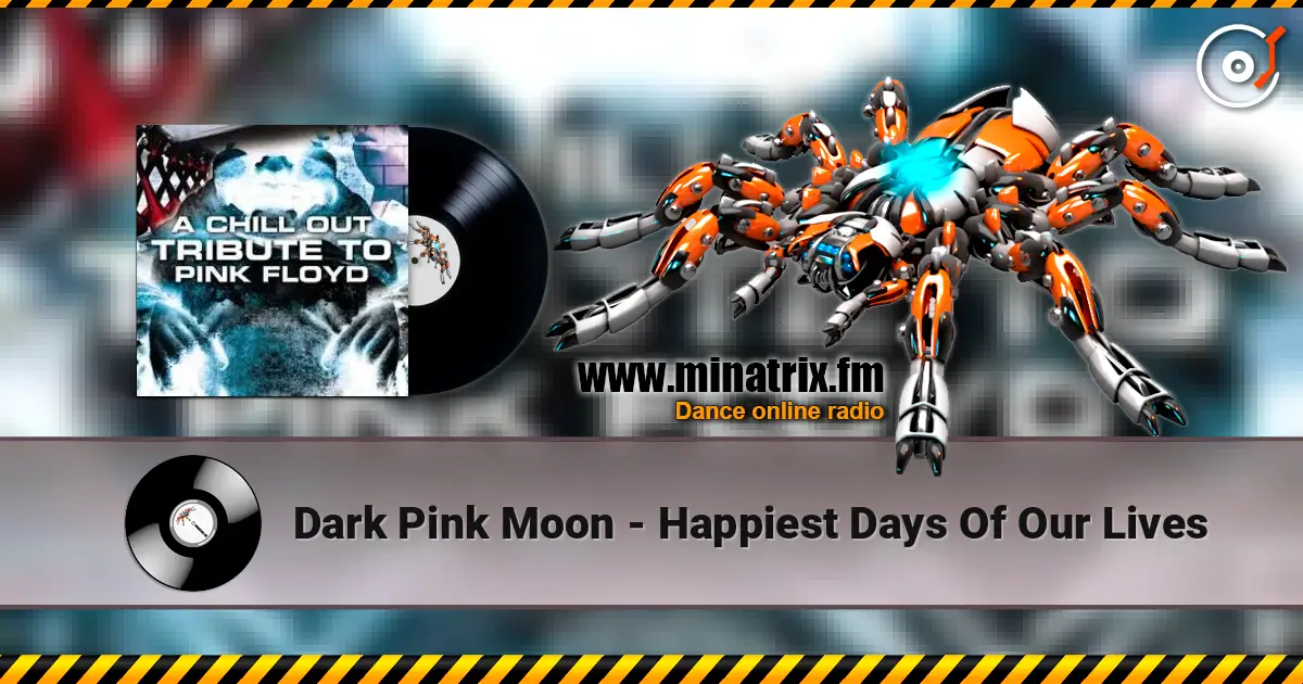 Dark Pink Moon - Happiest Days Of Our Lives écouter en ligne en haute qualité | Minatrix.FM