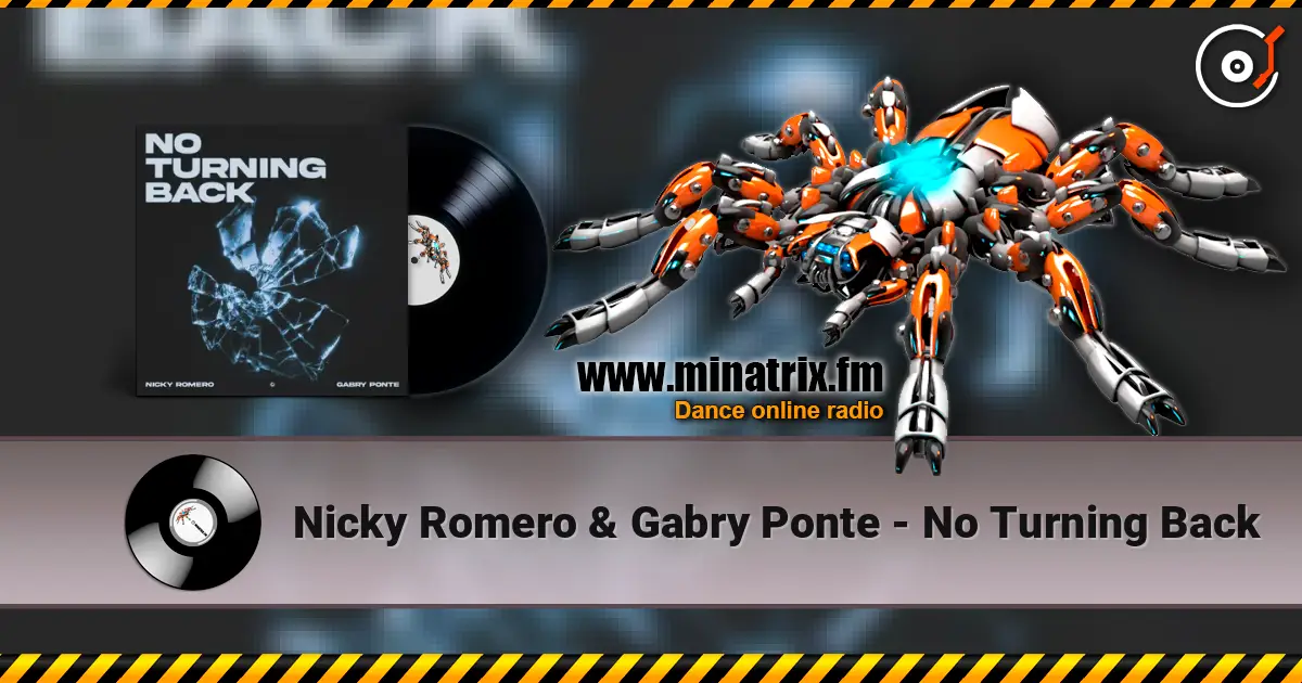 Nicky Romero & Gabry Ponte - No Turning Back écouter en ligne en haute qualité | Minatrix.FM