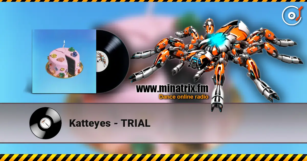Katteyes - TRIAL écouter en ligne en haute qualité | Minatrix.FM
