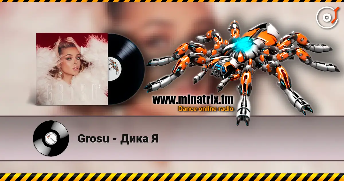 Grosu - Дика Я écouter en ligne en haute qualité | Minatrix.FM