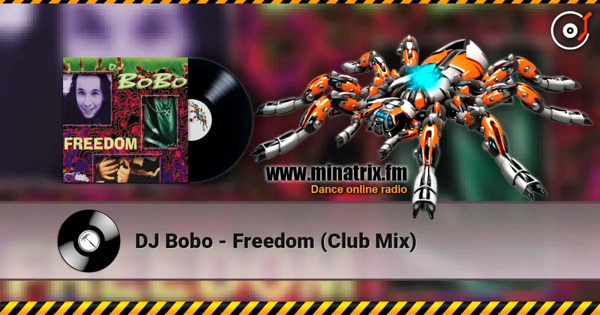 DJ Bobo - Freedom (Club Mix) écouter en ligne en haute qualité | Minatrix.FM